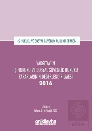 Yargıtay'ın İş Hukuku ve Sosyal Güvenlik Hukuku Ka