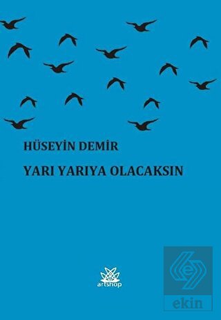 Yarı Yarıya Olacaksın
