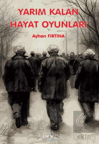 Yarım Kalan Hayat Oyunları