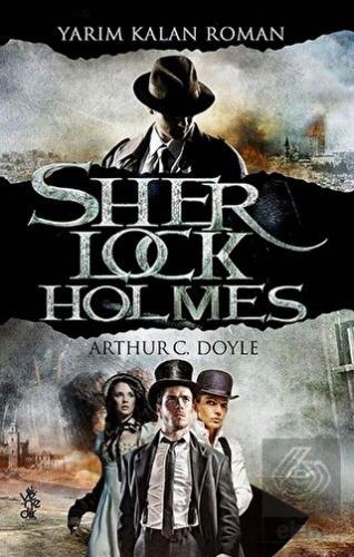 Yarım Kalan Roman - Sherlock Holmes