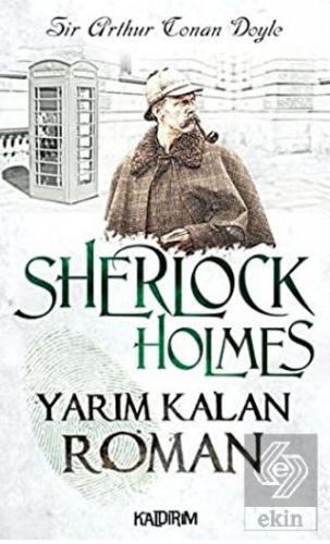 Yarım Kalan Roman - Sherlock Holmes