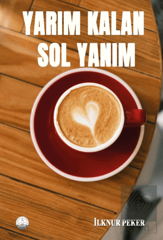 Yarım Kalan Sol Yanım
