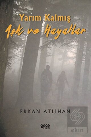 Yarım Kalmış Aşk ve Hayatlar