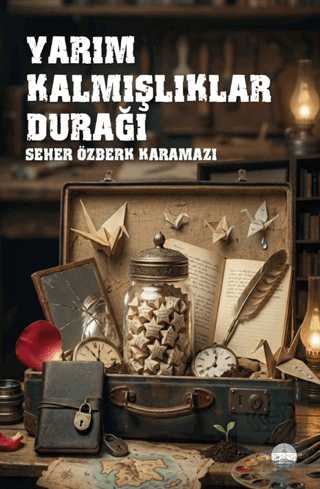 Yarım Kalmışlıklar Durağı