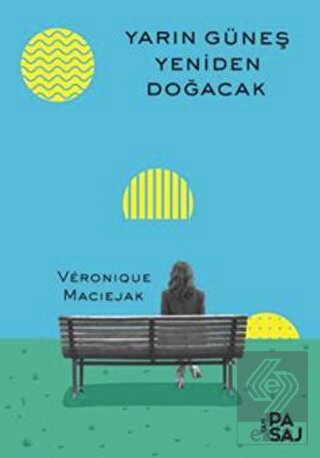 Yarın Güneş Yeniden Doğacak