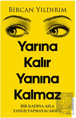 Yarına Kalır Yanına Kalmaz