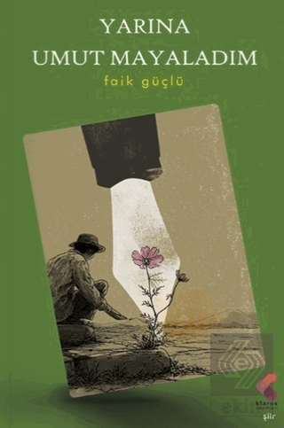 Yarına Umut Mayaladım