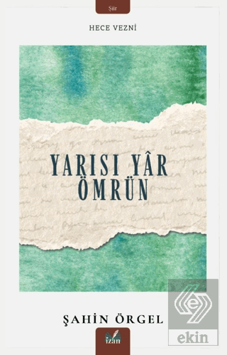 Yarısı Yar Ömrün