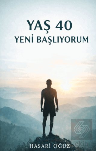 Yaş 40 Yeni Başlıyorum