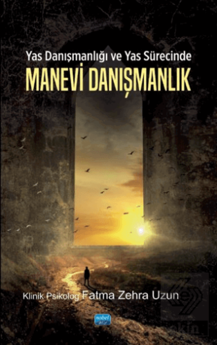 Yas Danışmanlığı ve Yas Sürecinde Manevi Danışmanlık