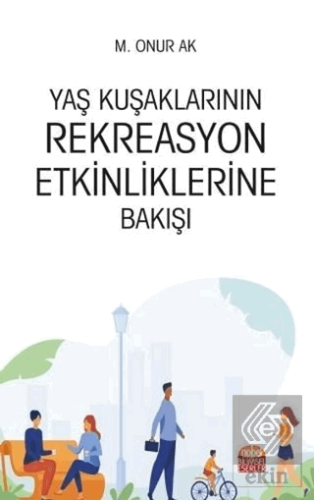 Yaş Kuşaklarının Rekreasyon Etkinliklerine Bakışı