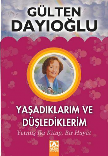 Yaşadıklarım ve Düşlediklerim