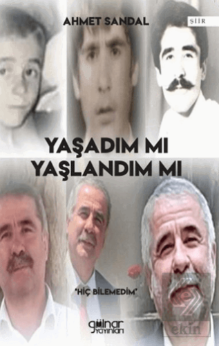 Yaşadım mı Yaşlandım mı