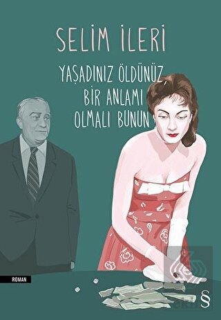 Yaşadınız Öldünüz Bir Anlamı Olmalı Bunun
