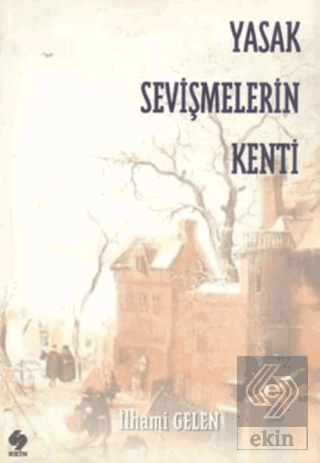 Yasak Sevişmelerin Kenti İlhami Gelen