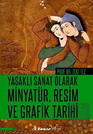 Yasaklı Sanat Olarak Minyatür, Resim ve Grafik Tar