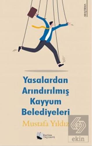 Yasalardan Arındırılmış Kayyum Belediyeleri