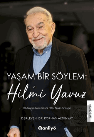 Yaşam Bir Söylem: Hilmi Yavuz