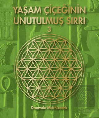 Yaşam Çiçeğinin Unutulmuş Sırrı 3