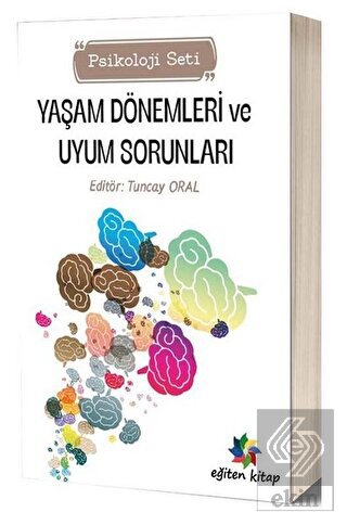 Yaşam Dönemleri ve Uyum Sorunları Psikoloji Seti