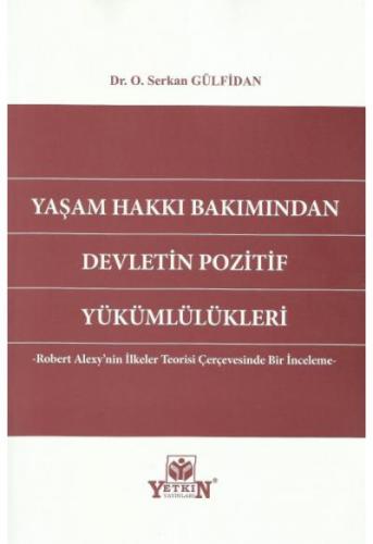 Yaşam Hakkı Bakımından Devletin Pozitif Yükümlülükleri
