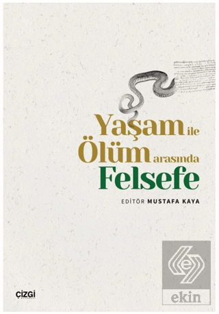 Yaşam ile Ölüm Arasında Felsefe