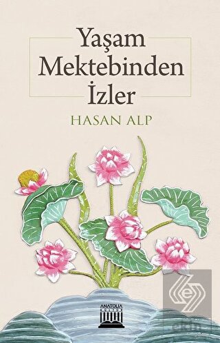 Yaşam Mektebinden İzler