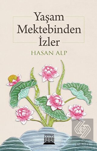 Yaşam Mektebinden İzler