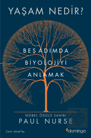 Yaşam Nedir? Beş Adımda Biyolojiyi Anlamak