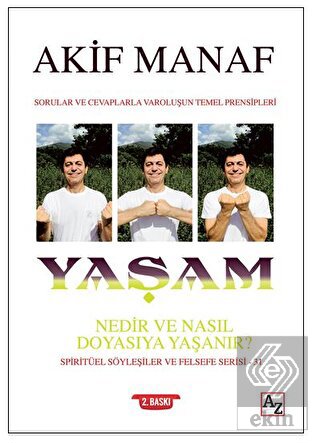 Yaşam Nedir ve Nasıl Doyasıya Yaşanır?