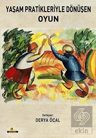 Yaşam Pratikleriyle Dönüşen Oyun