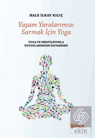 Yaşam Yaralarımızı Sarmak İçin Yoga