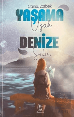 Yaşama Uzak Denize Sıfır