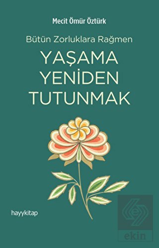 Yaşama Yeniden Tutunmak