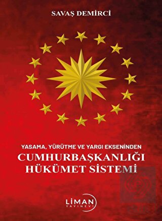 Yasama Yürütme Ve Yargı Ekseninden Cumhurbaşkanlığ