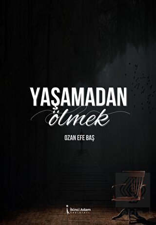 Yaşamadan Ölmek