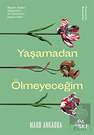 Yaşamadan Ölmeyeceğim