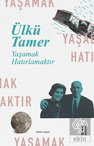 Yaşamak Hatırlamaktır