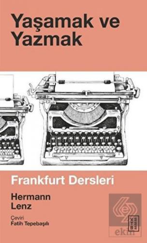 Yaşamak ve Yazmak