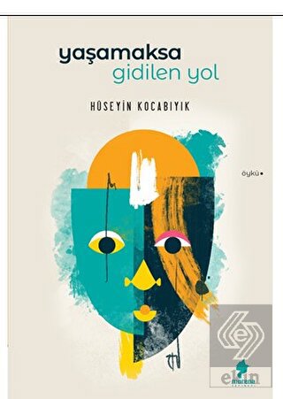 Yaşamaksa Gidilen Yol