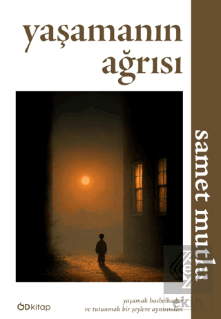 Yaşamanın Ağrısı