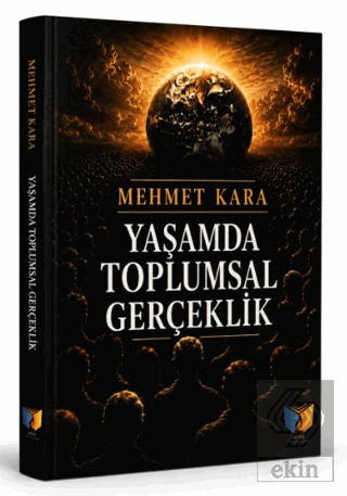 Yaşamda Toplumsal Gerçeklik Mehmet Kara Ateş Yayınları Satın Al - ekin