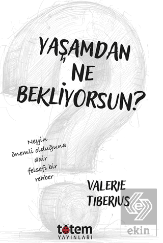 Yaşamdan Ne Bekliyorsun?