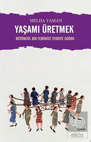 Yaşamı Üretmek