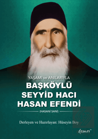 Yaşamı ve Anılarıyla Başköylü Seyyid Hacı Hasan Ef