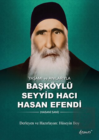 Yaşamı ve Anılarıyla Başköylü Seyyid Hacı Hasan Ef