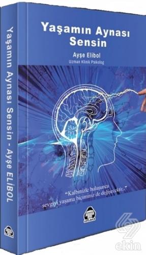 Yaşamın Aynası Sensin