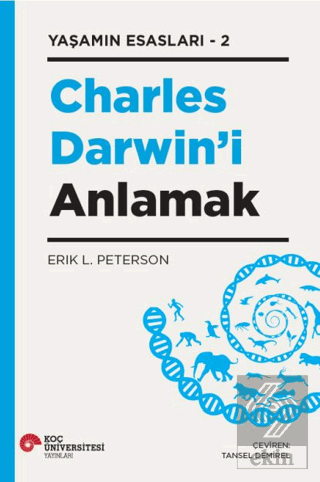Yaşamın Esasları-2 Charles Darwin'i Anlamak