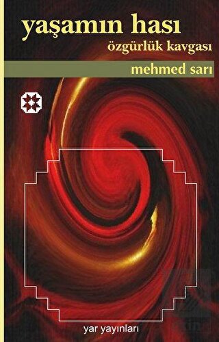 Yaşamın Hası Özgürlük Kavgası