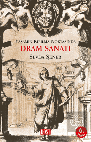 Yaşamın Kırılma Noktasında Dram Sanatı